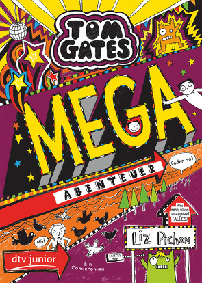 Tom Gates: Mega-Abenteuer (oder so) von Kilchling,  Verena, Pichon,  Liz