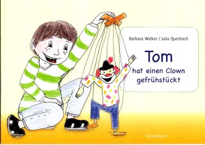 Tom hat einen Clown gefrühstückt von Walker,  Barbara