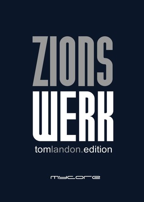 tom.landon.edition / Zionswerk von Landon,  Tom