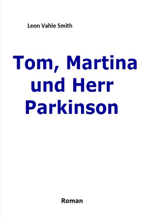 Tom, Martina und Herr Parkinson von Vahle Smith,  Leon