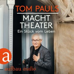 Tom Pauls – Macht Theater von Pauls,  Tom, Ufer,  Peter