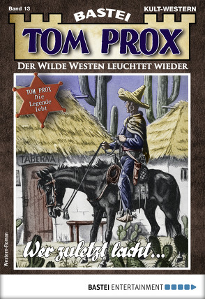 Tom Prox 13 – Western von Unger,  G. F.