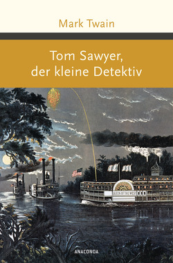 Tom Sawyer, der kleine Detektiv von Twain,  Mark