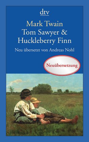 Tom Sawyer & Huckleberry Finn von Nohl,  Andreas, Twain,  Mark