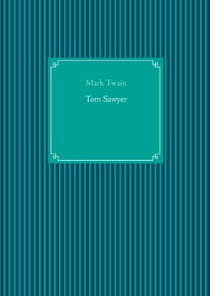 Tom Sawyer von DeWest,  Thomas, Twain,  Mark