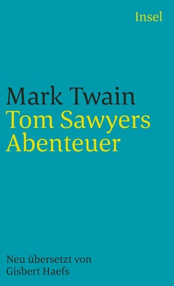 Tom Sawyers Abenteuer von Haefs,  Gisbert, Twain,  Mark