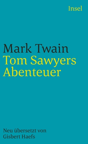 Tom Sawyers Abenteuer von Haefs,  Gisbert, Twain,  Mark