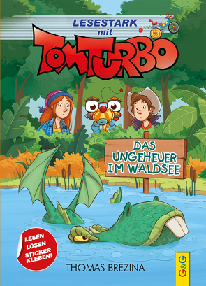Tom Turbo – Lesestark – Das Ungeheuer im Waldsee von Baró,  Gerardo Daniel, Brezina,  Thomas, Tambuscio,  Pablo