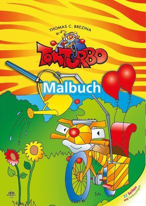 Tom Turbo: Malbuch 1 von Tom Storyteller GmbH