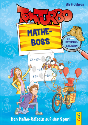 Tom Turbo – Mathe-Boss Junior von Kahl,  Matthias, Thabet,  Edith, Tom Storyteller GmbH