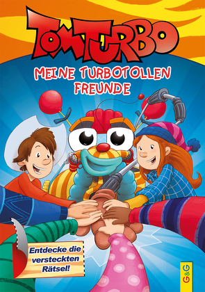 Tom Turbo – Meine turbotollen Freunde von Kahl,  Matthias, Thabet,  Edith