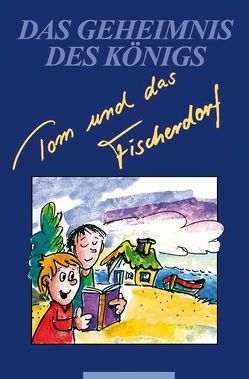 Tom und das Fischerdorf von Marc,  Ursula