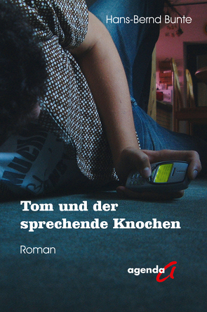 Tom und der sprechende Knochen von Bunte,  Hans-Bernd