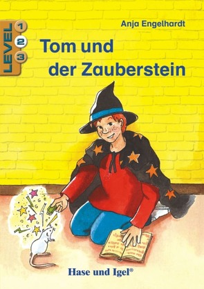 Tom und der Zauberstein / Level 2 von Engelhardt,  Anja, Pfeiffer-Spiekermann,  Jule