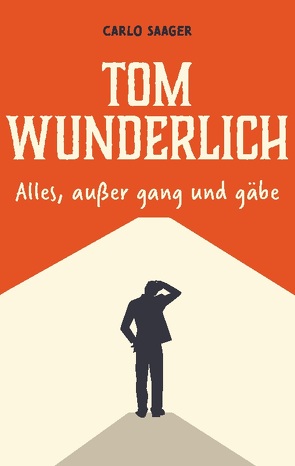 Tom Wunderlich von Saager,  Carlo