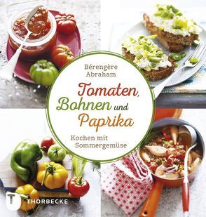 Tomate, Bohnen und Paprika von Abraham,  Bérengère