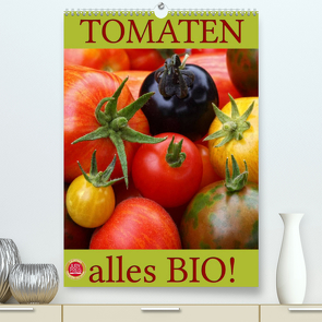 Tomaten – Alles BIO! (Premium, hochwertiger DIN A2 Wandkalender 2023, Kunstdruck in Hochglanz) von Cross,  Martina