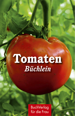 Tomatenbüchlein von Röhner,  Regina