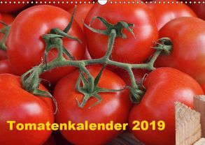 Tomatenkalender 2019 (Wandkalender 2019 DIN A3 quer) von Atlantismedia,  (c)2015