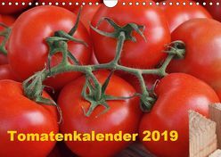 Tomatenkalender 2019 (Wandkalender 2019 DIN A4 quer) von Atlantismedia,  (c)2015