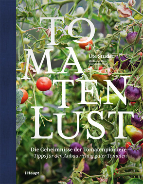 Tomatenlust von Studer,  Martin, Studer,  Ute