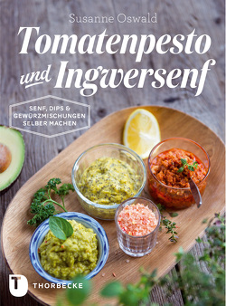 Tomatenpesto und Ingwersenf von Oswald,  Susanne