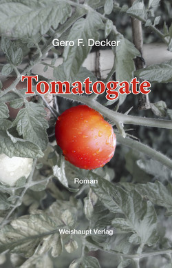 Tomatogate von Decker,  Gero F.