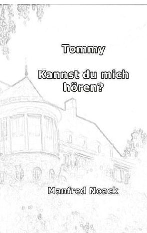 Tommy Kannst du mich hören von Noack,  Manfred