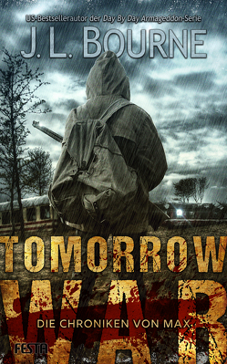 Tomorrow War – Die Chroniken von Max von Bourne,  J.L.