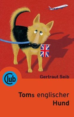 Toms englischer Hund von Demmer,  Helga, Seib,  Gertraut