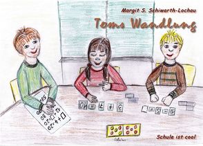 Toms Wandlung von Schiwarth-Lochau,  Margit S.