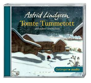 Tomte Tummetott und andere Geschichten von Gustavus,  Frank, Illert,  Ursula, Kornitzky,  Anna-Liese, Kreye,  Walter, Lindgren,  Astrid, Peters,  Karl Kurt, Poppe,  Kay, Sachse,  Carla, von Hacht,  Silke, Wiberg,  Harald, Zirner,  August