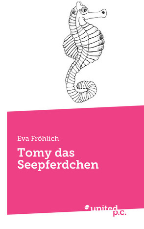 Tomy das Seepferdchen von Fröhlich,  Eva