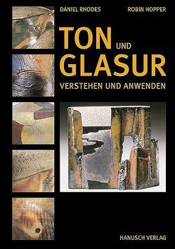 Ton und Glasur von Hopper,  Robin, Krumbach,  Monika, Rhodes,  Daniel