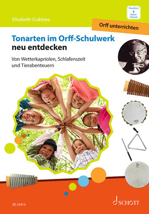 Tonarten im Orff-Schulwerk neu entdecken von Crabtree,  Elisabeth, Kotzian,  Rainer