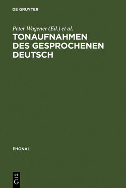 Tonaufnahmen des gesprochenen Deutsch von Bausch,  Karl-Heinz, Wagener,  Peter