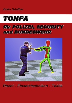 TONFA für Polizei, Security und Bundeswehr von Günther,  Bodo