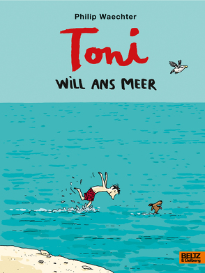 Toni will ans Meer von Waechter,  Philip