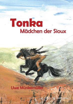 Tonka. Mädchen der Sioux von Münkemüller,  Uwe