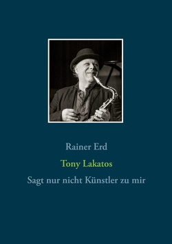 Tony Lakatos von Erd,  Rainer