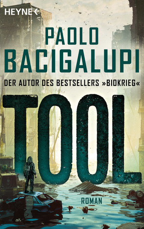 Tool von Bacigalupi,  Paolo, Stöbe,  Norbert