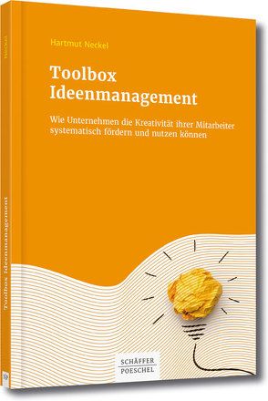 Toolbox Ideenmanagement von Neckel,  Hartmut