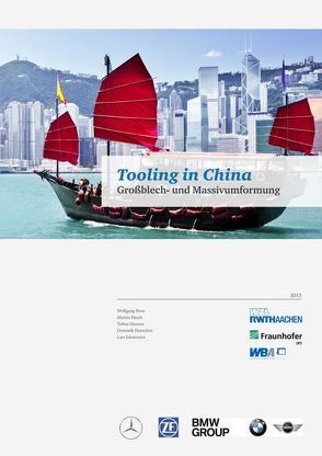 Tooling in China von Dr. Boos,  Wolfgang, Dr. Pitsch,  Martin, Heeschen,  Dominik, Hensen,  Tobias, Johannsen,  Lars