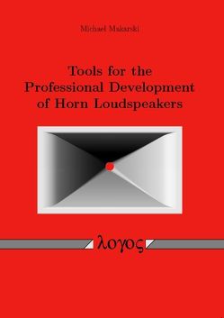 Tools for the Professional Development of Horn Loudspeakers von Makarski,  Michael