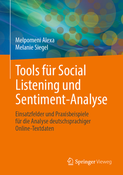 Tools für Social Listening und Sentiment-Analyse von Alexa,  Melpomeni, Siegel,  Melanie