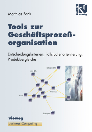 Tools zur Geschäftsprozeßorganisation von Fank,  Matthias