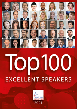 Top 100 Excellent Speakers 2021 von Baschab,  Thomas, Calmund,  Reiner, Ebert,  Vince, Keese,  Christoph, Kelly,  Joey, Kulhavy,  Gerd, Löbl,  Willy, Maske,  Henry, Meier,  Urs, Müller,  Dirk, Rossié,  Michael, Yogeshwar,  Ranga