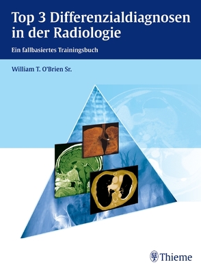 Top 3 Differenzialdiagnosen in der Radiologie von O'Brien,  William T.