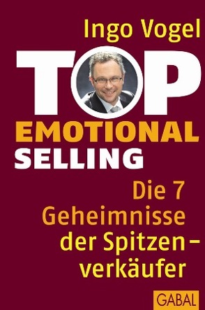 Top Emotional Selling von Vogel,  Ingo