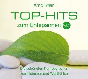 Top Hits zum Entspannen Vol. 3 von Stein,  Arnd